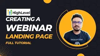 Creating A Webinar Landing Page Using GoHighLevel Website Builder | Full Tutorial