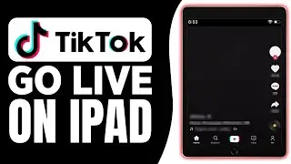 How to Go Live on TikTok on iPad - Tiktok iPad Streaming Tutorial (2025)