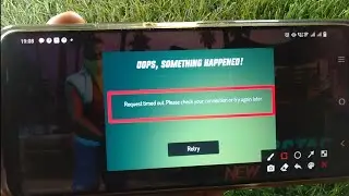 How to fix Request timed out. Please check your connection or try again later. Gangstar New Orleans