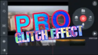 PRO GLITCH Effect in Kinemaster | Text Glitch