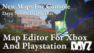 Dayz- New Maps For Console - Dayz Needs This!!