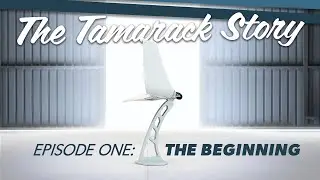 The Tamarack Story Part I: The Beginning