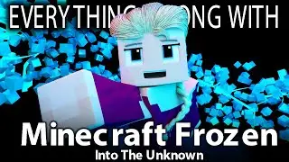 Everything Wrong With Minecraft Frozen Into The Unknown In 10 Minutes Or Less