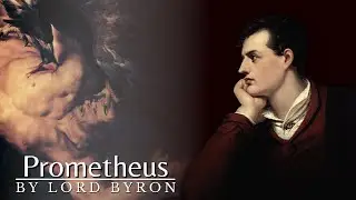 Prometheus by Lord Byron (Inspiring Poem)