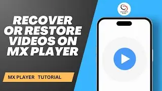 How to Recover or Restore Videos on MX Player