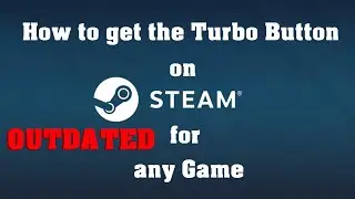How to Assign the Turbo Button on Steam [OUTDATED Link in Bio]