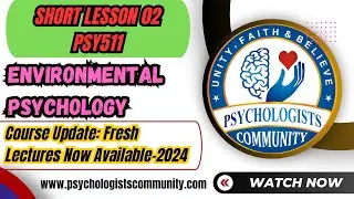 Updated PSY511 Environmental Psychology Short Lesson 02 | PSY511 Midterm & Finalterm Short Lectures