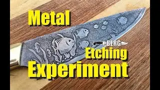 Combination electro and acid Metal Etching experiment from Berg knifemaking