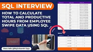 How to Calculate Total and Productive Hours from Employee Swipe Data Using #SQL | #Sql Tutorial #MNC