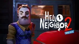 Hello Neighbor 2 Beta (полное прохождение)