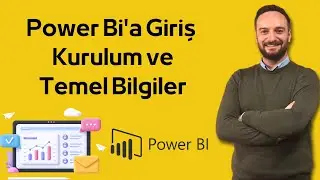 Power Bi'a Giriş | Kurulum ve Temel Bilgiler | 