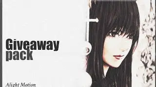 GIVEAWAY PACK | ALIGHT MOTION | SHAKE, GLITCH, EFFECT, COLORING, TEXT + XML & QR CODE
