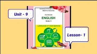 Grade - 6,Unit - 9, Lesson - 1, Listening 