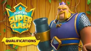 ASHTAX SUPER CLASH : Qualifications | Jour 1 ! (Clash Royale)