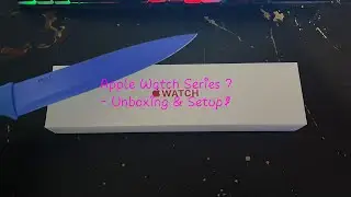 Apple Watch Series 7 - Unboxing & Setup!