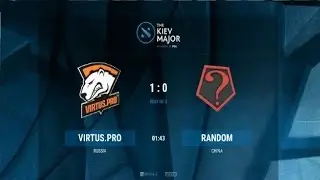 [LIVE] Virtus Pro vs Team Random - The Kiev Major - Team Random vs Virtus Pro