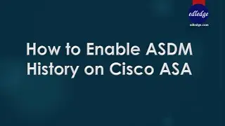 How to Enable ASDM History in Cisco ASA Firewalls