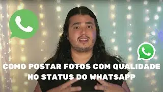 COMO POSTAR FOTOS COM QUALIDADE NO STATUS DO WHATSAPP / INSTAGRAM