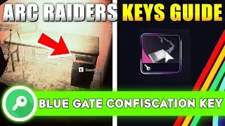 ARC Raiders Where to Find Blue Gate Confiscation Room Key Location Guide