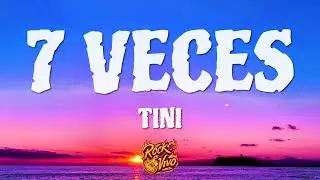 TINI - 7 Veces (Letra/Lyric)