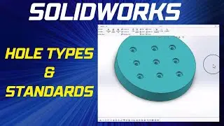 Different Hole Types and Standards in SOLIDWORKS