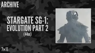 SG1 7x11 Evolution Part 1 Commentary