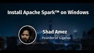 Install Apache Spark™ on Windows 11
