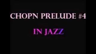 Chopin Prelude #4 in Jazz