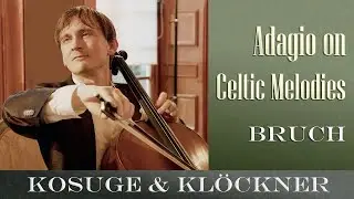 Max Bruch | Adagio on Celtic Melodies Op. 56 | Benedict Kloeckner | Yu Kosuge