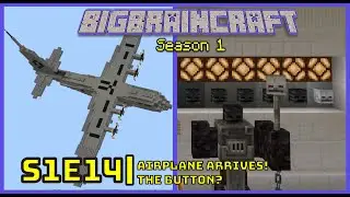 Minecraft Bedrock Edition: BigBrainCraft: The Airplane Arrives!! & The Button?