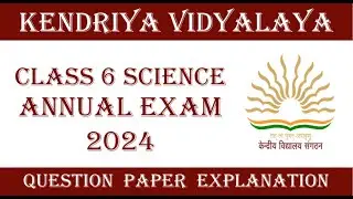 KV Class 6 Science🌍📚 Annual Exam 2024 Question Paper Explanation