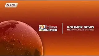🔴LIVE: Polimer News | PMModi | CM MKStalin | DMK | BJP | EPS | OPS | ADMK |Annamalai | Election 2024