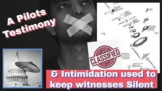 A Pilots Testimony & Intimidation used to keep witnesses Silent