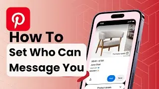 How To Set Who Can Message You On Pinterest?