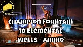 Champion Fountain - 10 Elemental Wells + Heavy and Special Ammo On Each Champion Finish Build