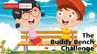Covid-19: The Buddy Bench Challenge