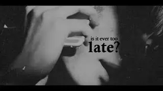 is it ever too late? | BTS [hyyh]