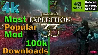 Clair Obscur: Expedition 33 Most Popular Mod Compared 4k 7800X3D/RTX5080