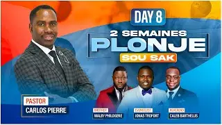 Day 8 | 2 SEMAINES PLONJE SOU SAK 2024 | Pasteur Carlos | 6012 NW 9th Ct Margate, FL 33063