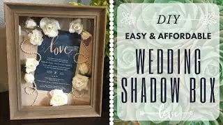 DIY Wedding Shadow Box | Easy & Affordable
