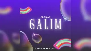 Edenas - Galim (Lukas Bank Remix)