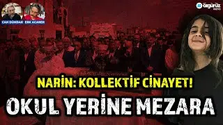 Narin: Kollektif cinayet! | Can Dündar ve Erk Acarer ile Bilanço 