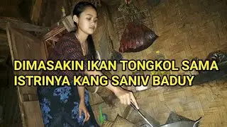dimasakin ikan tongkol dan makan bareng...dirumah suku baduy..mantap..!