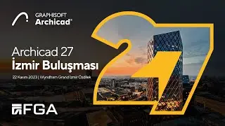 Archicad 27 İzmir Buluşması