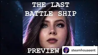 The Last Battleship Preview, I Bella Lyn 