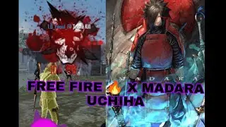 FREE FIRE 🔥  X MADARA UCHIHA 😈