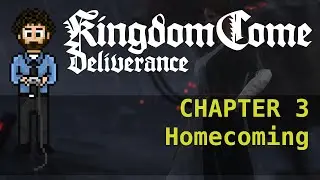 [G^G] Kingdom Come Deliverance - Hardcore Mode - 03: Homecoming