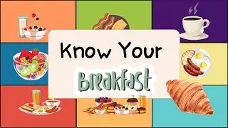 Know Your Breakfast | Breakfast Vocabulary for children