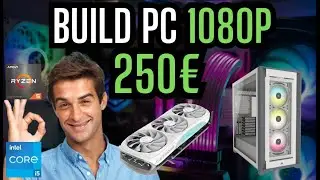 PC Gamer 2024 pour 250€ pour du 1080p (Build pas cher gaming)