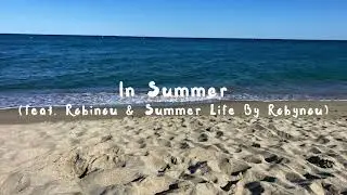 Robynou - In Summer (feat. Robinou & Summer Life By Robynou)